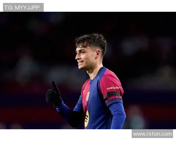 佩德里崛起：从巴萨新星到世界足坛瞩目焦点的成长之路